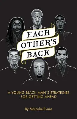 La espalda del otro: Estrategias de un joven negro para salir adelante - Each Other's Back: A Young Black Man's Strategies For Getting Ahead