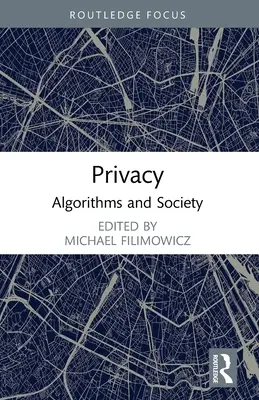 Privacidad: Algoritmos y sociedad - Privacy: Algorithms and Society