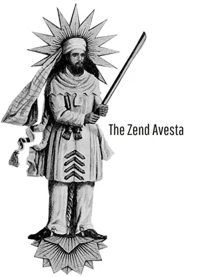 El Avesta Zend - The Zend Avesta