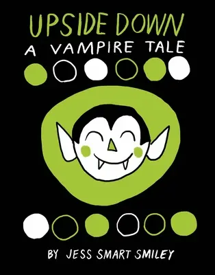 Del revés: Un cuento de vampiros - Upside Down: A Vampire Tale