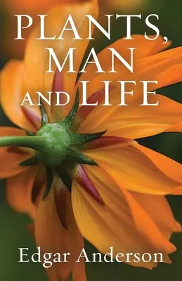 Las plantas, el hombre y la vida - Plants, Man and Life