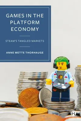 Juegos en la economía de plataformas: Los mercados enredados de Steam - Games in the Platform Economy: Steam's Tangled Markets
