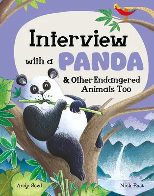 Entrevista con un panda: Y otros animales en peligro de extinción - Interview with a Panda: And Other Endangered Animals Too