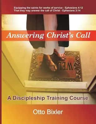 Respondiendo al llamado de Cristo - Un curso de entrenamiento para el discipulado - Answering Christ's Call - A Discipleship Training Course