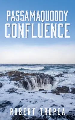 Confluencia Passamaquoddy - Passamaquoddy Confluence