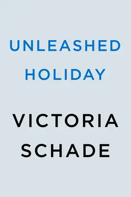 Vacaciones desencadenadas - Unleashed Holiday