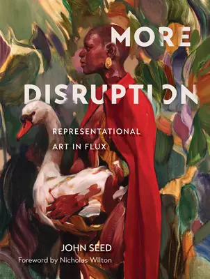 Más disrupción: El arte de representación en movimiento - More Disruption: Representational Art in Flux