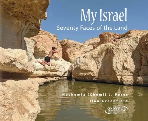 Mi Israel: Setenta caras de la tierra - My Israel: Seventy Faces of the Land