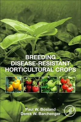 Cultivos hortícolas resistentes a las enfermedades - Breeding Disease-Resistant Horticultural Crops