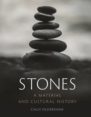 Piedras: Una historia material y cultural - Stones: A Material and Cultural History