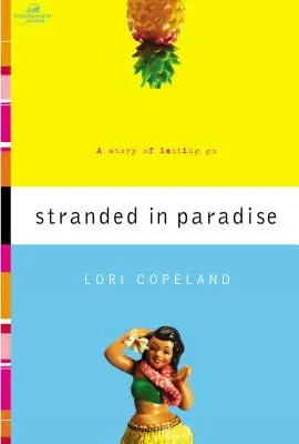 Varados en el paraíso: Una historia de abandono - Stranded in Paradise: A Story of Letting Go