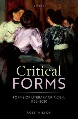 Formas críticas: Formas de crítica literaria, 1750-2020 - Critical Forms: Forms of Literary Criticism, 1750-2020