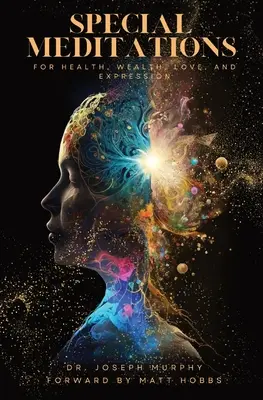 Meditaciones Especiales para la Salud, la Riqueza, el Amor y la Expresión - Special Meditations for Health, Wealth, Love, and Expression