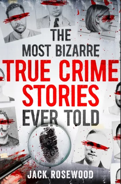 Las historias de crímenes reales más extrañas jamás contadas - 20 inolvidables y retorcidos casos de crímenes reales que le perseguirán - Most Bizarre True Crime Stories Ever Told - 20 Unforgettable and Twisted True Crime Cases That Will Haunt You