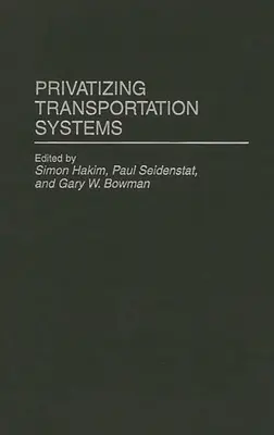Privatización de los sistemas de transporte - Privatizing Transportation Systems