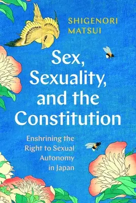 Sexo, sexualidad y Constitución: La consagración del derecho a la autonomía sexual en Japón - Sex, Sexuality, and the Constitution: Enshrining the Right to Sexual Autonomy in Japan