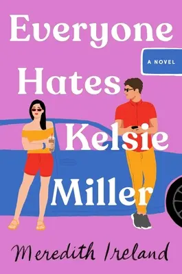 Todo el mundo odia a Kelsie Miller - Everyone Hates Kelsie Miller