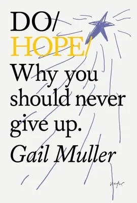 Do Hope: Por qué nunca debes rendirte. - Do Hope: Why You Should Never Give Up.