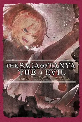 La Saga de Tanya la Malvada, Vol. 12 (Novela Ligera) - The Saga of Tanya the Evil, Vol. 12 (Light Novel)