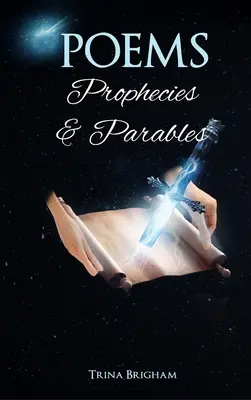 Poemas, profecías y parábolas - Poems, Prophecies and Parables