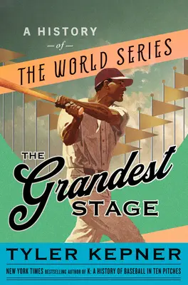 The Grandest Stage: Una historia de las Series Mundiales - The Grandest Stage: A History of the World Series