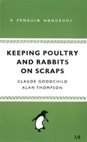 El amor en los tiempos de los asesinos en serie - Keeping Poultry and Rabbits on Scraps - A Penguin Handbook