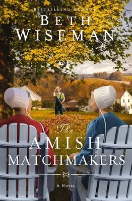 Las casamenteras amish - The Amish Matchmakers