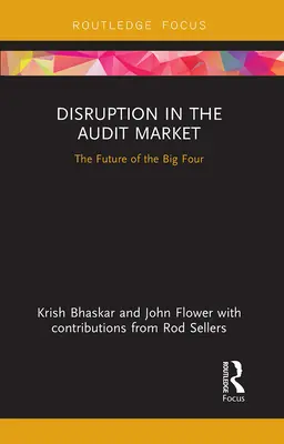 Disrupción en el mercado de la auditoría: El futuro de las Cuatro Grandes - Disruption in the Audit Market: The Future of the Big Four