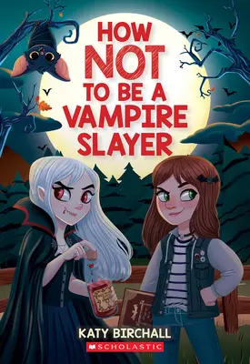 Cómo no ser una cazavampiros - How Not to Be a Vampire Slayer