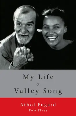 Mi Vida y Valley Song: Dos obras de teatro - My Life and Valley Song: Two Plays