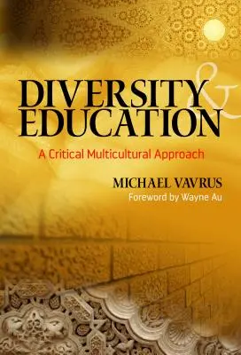 Diversidad y educación: Un enfoque multicultural crítico - Diversity and Education: A Critical Multicultural Approach