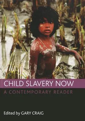 Esclavitud infantil: Un lector contemporáneo - Child Slavery Now: A Contemporary Reader