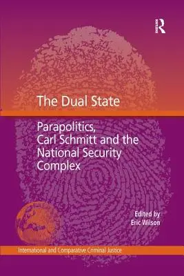 El Estado dual: Parapolítica, Carl Schmitt y el Complejo de Seguridad Nacional - The Dual State: Parapolitics, Carl Schmitt and the National Security Complex