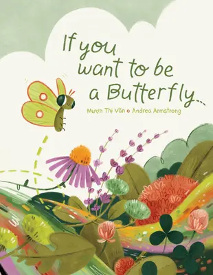 Si Quieres Ser Mariposa - If You Want to Be a Butterfly