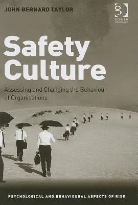 Cultura de seguridad: Evaluar y cambiar el comportamiento de las organizaciones - Safety Culture: Assessing and Changing the Behaviour of Organisations