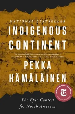 Continente indígena: La epopeya de América del Norte - Indigenous Continent: The Epic Contest for North America