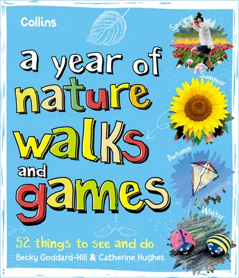 Año de juegos y paseos por la naturaleza: 52 cosas que ver y hacer - Year of Nature Walks and Games: 52 Things to See and Do