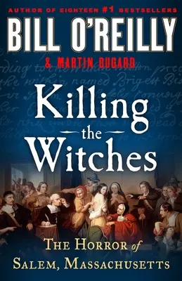 Matar a las brujas: El horror de Salem, Massachusetts - Killing the Witches: The Horror of Salem, Massachusetts