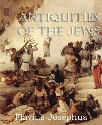 Antigüedades de los judíos - Antiquities of the Jews