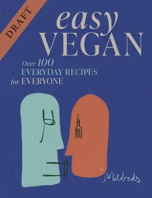 Mildreds Easy Vegan: Exciting Food, Simply Cooked