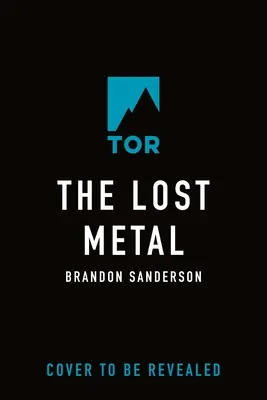 El Metal Perdido: Una novela de Mistborn - The Lost Metal: A Mistborn Novel
