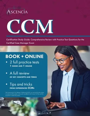 Guía de estudio para la certificación CCM: Revisión exhaustiva con preguntas de examen de práctica para el examen Certified Case Manager - CCM Certification Study Guide: Comprehensive Review with Practice Test Questions for the Certified Case Manager Exam