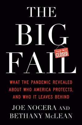 El gran fracaso: Lo que la pandemia reveló sobre a quién protege Estados Unidos y a quién deja atrás - The Big Fail: What the Pandemic Revealed about Who America Protects and Who It Leaves Behind