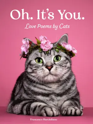 Oh. Eres tú Poemas de amor de gatos - Oh. It's You.: Love Poems by Cats