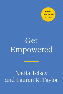 Empodérate: Una guía práctica para prosperar, sanar y abrazar tu confianza en un mundo sexista - Get Empowered: A Practical Guide to Thrive, Heal, and Embrace Your Confidence in a Sexist World