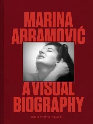 Marina Abramovic: Una biografía visual - Marina Abramovic: A Visual Biography