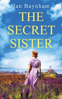 La hermana secreta: Una sobrecogedora saga familiar ambientada en el País de Gales de la Segunda Guerra Mundial y en la Sicilia de los años sesenta - The Secret Sister: A breathtaking family saga set in WW2 Wales and sixties Sicily