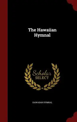 El himnario hawaiano - The Hawaiian Hymnal