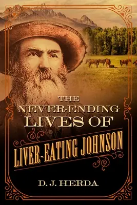 La vida interminable de los Johnson comedores de hígado - The Never-Ending Lives of Liver-Eating Johnson