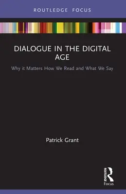 El diálogo en la era digital: por qué importa cómo leemos y qué decimos - Dialogue in the Digital Age: Why It Matters How We Read and What We Say